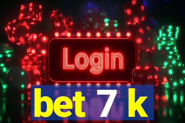 bet 7 k